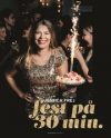 Fest på 30 minuter av Jessica Frej